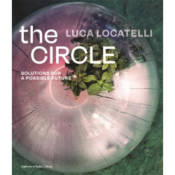 Luca Locatelli:The Circle. Solutions for a passible future