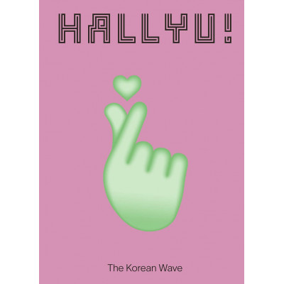 Hallyu!: The Korean Wave
