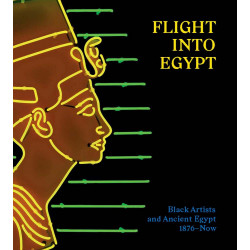 Flight into Egypt: Black Artists and Ancient Egypt 1876–Now