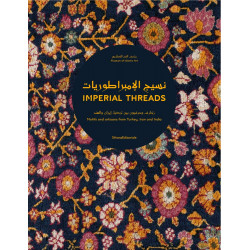 Imperial Threads: Motifs and Artisans from Turkey, Iran and India