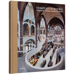 Temples of Books: Magnificent Libraries Around the World