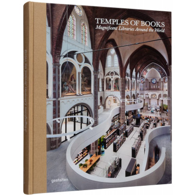 Temples of Books: Magnificent Libraries Around the World