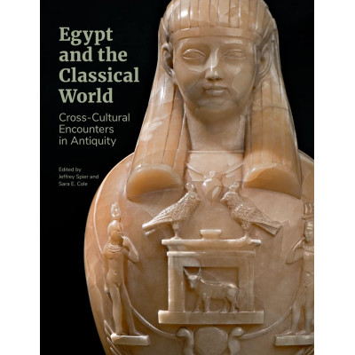 Egypt and the Classical World: Cross-Cultural Encounters in Antiquity Egypt and the Classical World: Cross-Cultural Encounters in Antiquity