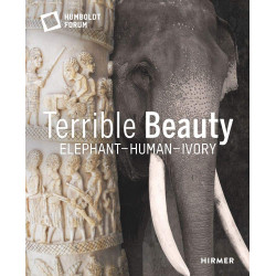 Terrible Beauty: Elephant – Human- Ivory Terrible Beauty: Elephant – Human- Ivory