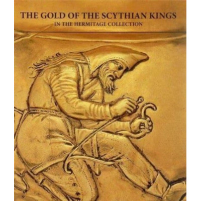 The Gold of the Scythian Kings in the Hermitage Collection