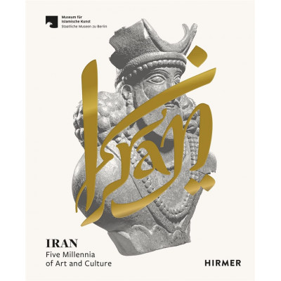 Iran: Five Millennia of Art and Culture