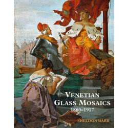 Venetian Glass Mosaics. 1860-1917