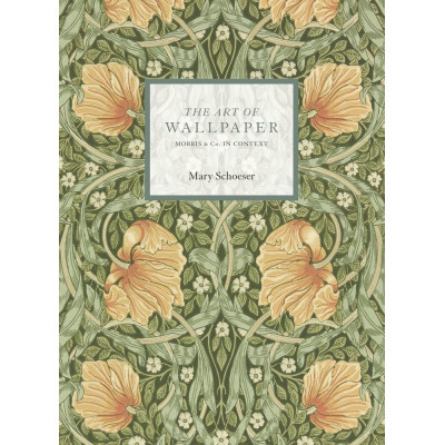 The Art of Wallpaper: Morris & Co. in Context (Уценка)
