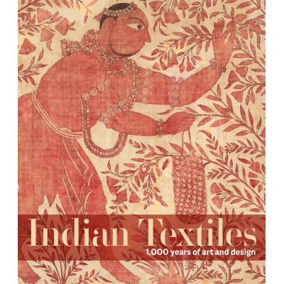 Indian Textiles: 1,000 Years of Art and Design (Уценка)