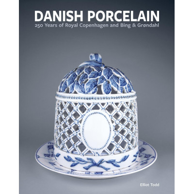 Danish Porcelain: 250 Years of Royal Copenhagen and Bing and Grøndahl