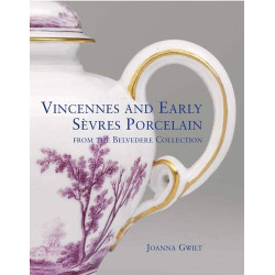 Vincennes and Early Sevres Porcelain