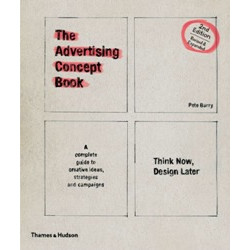 The Advertising Concept Book: Think Now, Design Later