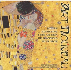Art Nouveau: Posters, Illustrations & Fine Art from The Glamorous Fin de Siècle