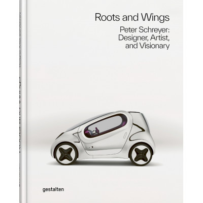 Roots and Wings: Peter Schreyer: Designer, Artist, and Visionary