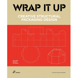 Wrap It Up: Creative Structural Packaging Design. Includes Diecut Patterns