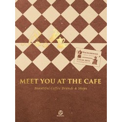 Meet You At the Café: Beautiful Coffee Brands & Shops