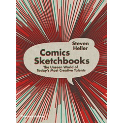 Comics Sketchbooks: The Unseen World of Today's Most Creative Talents