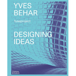Yves Behar fuseproject: Designing Ideas