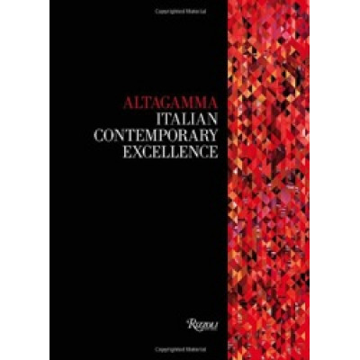 Altagamma: Italian Excellence in Design (Уценка) Altagamma: Italian Excellence in Design (Уценка)