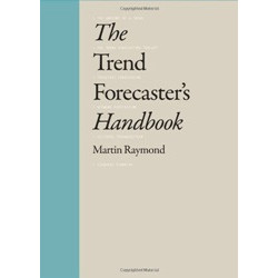 The Trend Forecaster's Handbook
