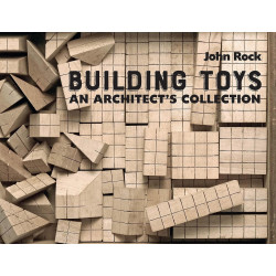 Building Toys: An Architect’s Collection