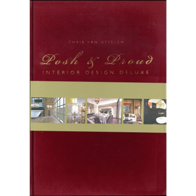 Posh & Proud: Interior Design Deluxe