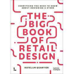 The Big Book of Retail Design: Everything You Need to Know About Designing a Store