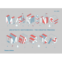 Making Marks : Architects' Sketchbooks - The Creative Process