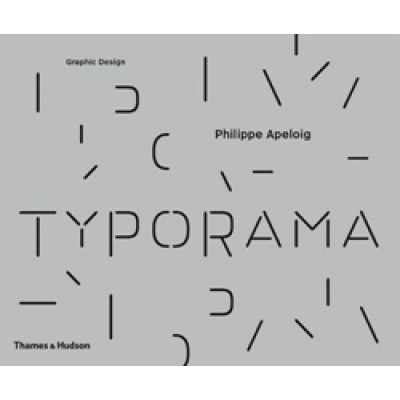 Typorama: The Graphic Work of Philippe Apeloig (Уценка)