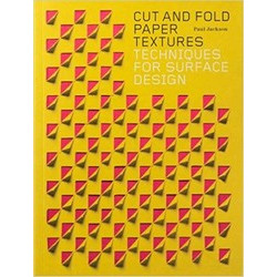 Cut and Fold Paper Textures: Techniques for Surface Design