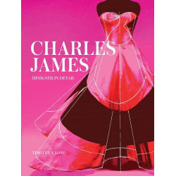 Charles James: Designer in Detail
