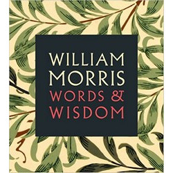 William Morris: Words & Wisdom (Уценка)
