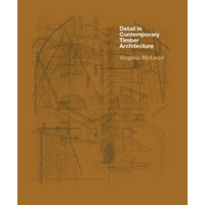 Detail in Contemporary Timber Architecture + CD