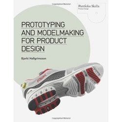 Prototyping and Modelmaking for Product Design
