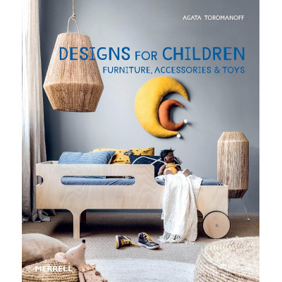 Designs for Children: Furniture, Accessories & Toys