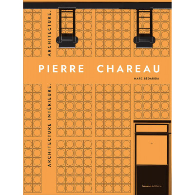 Pierre Chareau. Volume 2: Biographie. Expositions. Mobilier.