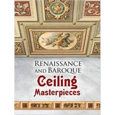 Renaissance and Baroque Ceiling Masterpieces