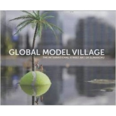 Slinkachu: Global Model Village