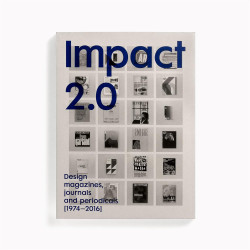 IMPACT 2.0: Design magazines, journals and periodicals [1974-2016]