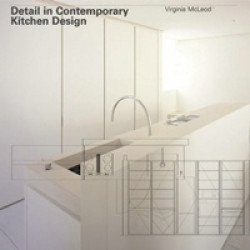 Detail in Contemporary Kitchen Design (Уценка)