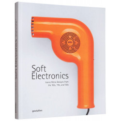 Soft Electronics: Iconic Retro Designs from the ’60s, ’70s, and ’80s