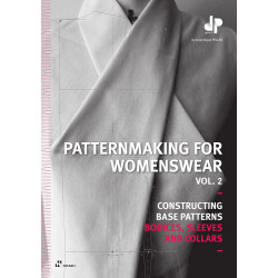 Patternmaking for Womenswear Vol. 2: Constructing Base Patterns - Bodices, Sleeves and Collars Patternmaking for Womenswear Vol. 2: Constructing Base Patterns - Bodices, Sleeves and Collars
