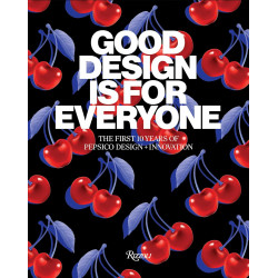 Good Design Is for Everyone: The First 10 Years of PepsiCo Design + Innovation