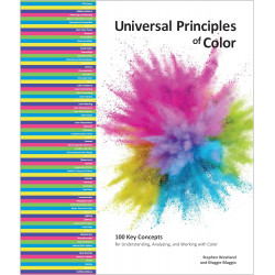 Universal Principles of Color: 100 Key Concepts for Understanding, Analyzing, and Working with Color
