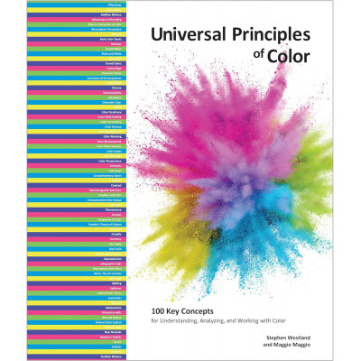 Universal Principles of Color: 100 Key Concepts for Understanding, Analyzing, and Working with Color