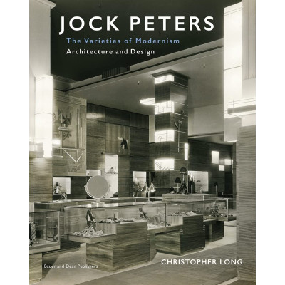 Jock Peters, Architecture and Design: The Varieties of Modernism