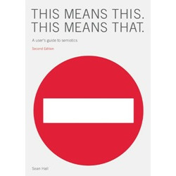 This Means This, This Means That Second edition