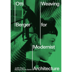 Otti Berger: Weaving for Modernist Architecture