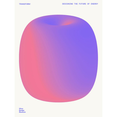 Transform! Design and the Future of Energy