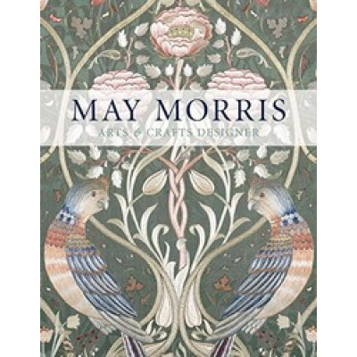 May Morris: Arts & Crafts Designer